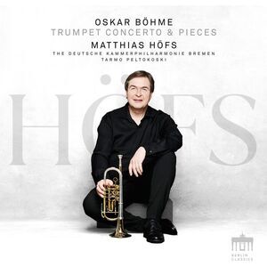 Matthias Hofs - Trumpet Concerto & Pieces  CD